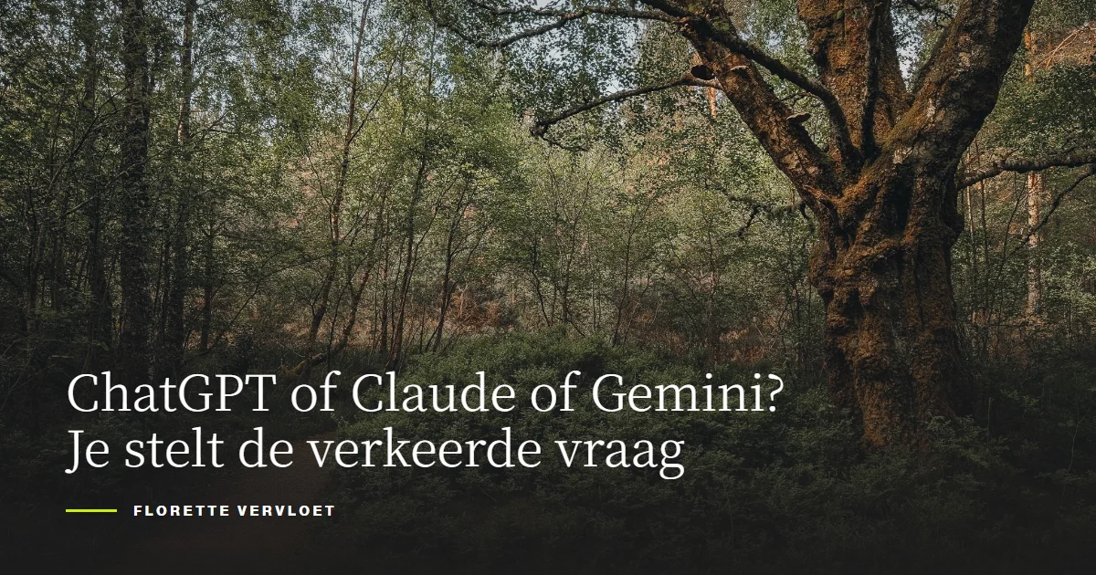 ChatGPT of Claude of Gemini? Je stelt de verkeerde vraag