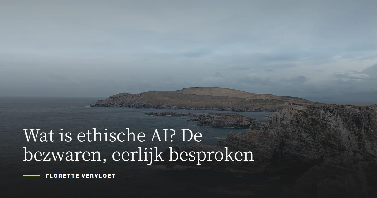 Wat is ethische AI? De bezwaren, eerlijk besproken