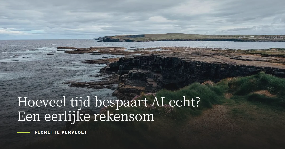 Hoeveel tijd bespaart AI echt? Een eerlijke rekensom