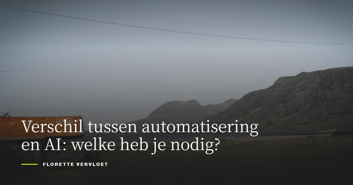 Verschil tussen automatisering en AI: welke heb je nodig?