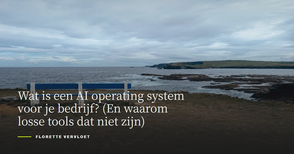 Wat is een AI operating system voor je bedrijf? (En waarom losse tools dat niet zijn)
